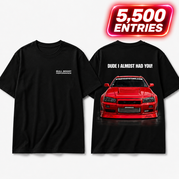 BBP® R34 Almost Had You Shirt 5500 ENTRIES